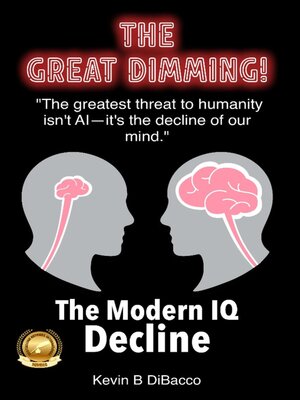 cover image of The Great Dimming-"The Modern IQ Decline"